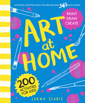 Paperback Art at Home: 200 Activities for Kids Book