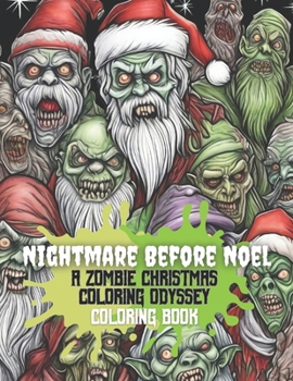 Paperback Nightmare Before Noel: A Zombie Christmas Coloring Book