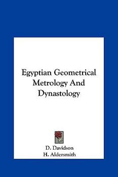 Hardcover Egyptian Geometrical Metrology And Dynastology Book