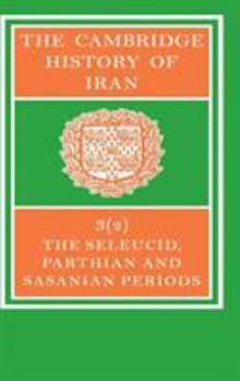 Hardcover The Cambridge History of Iran: Seleucid Parthian Book