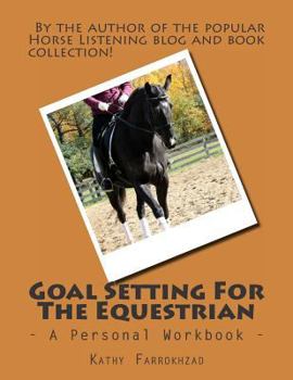 Paperback Goal Setting For The Equestrian: A Personal Workbook Book