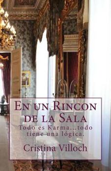 En Un Rincon de la Sala: Todo Es Karma...Todo Tiene Una L>gica