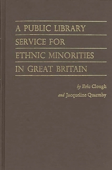 Hardcover A Public Library Service for Ethnic Minorities in Great Britain Book