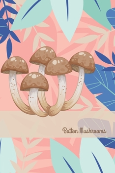 Button Mushrooms: Cute Mushroom 2019-2020 Academic Year Planner, Datebook, And Homework Scheduler For  Students, Teachers, And Busy Moms