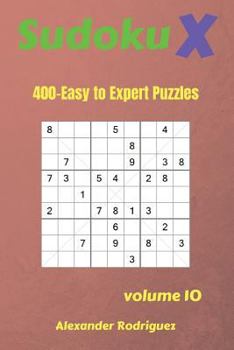 Paperback Sudoku X Puzzles - 400 Easy to Expert 9x9 vol.10 Book