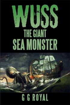 Paperback Wuss, the Giant Sea Monster Book