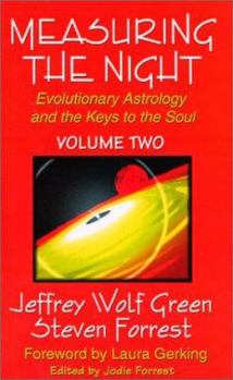 Hardcover Measuring the Night: Evolutionary Astrology and the Keys to the Soul Book