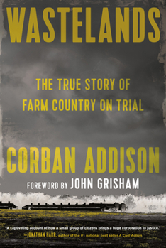 Hardcover Wastelands: The True Story of Farm Country on Trial Book