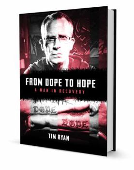 Paperback From Dope to Hope: A Man in Recovery Book