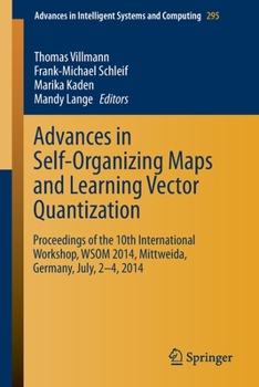 Paperback Advances in Self-Organizing Maps and Learning Vector Quantization: Proceedings of the 10th International Workshop, Wsom 2014, Mittweida, Germany, July Book