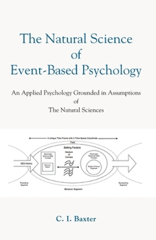 Paperback The Natural Science Of Event-Based Psychology Book