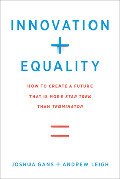 Hardcover Innovation + Equality: How to Create a Future That Is More Star Trek Than Terminator Book