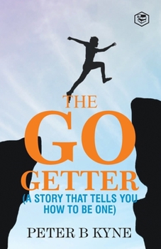 Paperback The Go-Getter: A Story That Tells You How To Be One Book