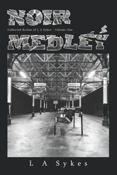 Paperback Noir Medley: Collected Fiction of L a Sykes Book