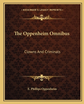 Paperback The Oppenheim Omnibus: Clowns And Criminals Book