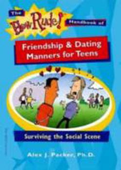Paperback The How Rude! Handbook of Friendship & Dating Manners for Teens: Surviving the Social Scene Book
