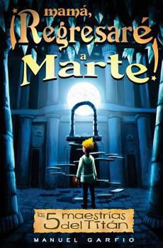 Paperback Mamá, ¡Regresaré a Marte! [Spanish] Book