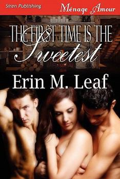 Paperback The First Time Is the Sweetest (Siren Publishing Menage Amour) Book