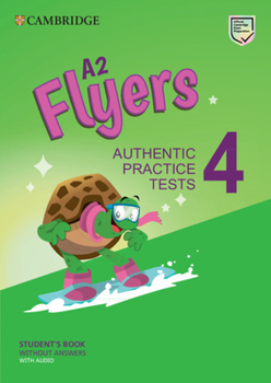 Paperback A2 Flyers 4 Student's Book Without Answers with Audio: Authentic Practice Tests Book