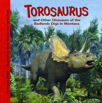Hardcover Torosaurus and Other Dinosaurs of the Badlands Digs in Montana Book