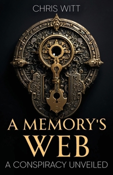 Paperback A Memory's Web: A Conspiracy Unveiled Book