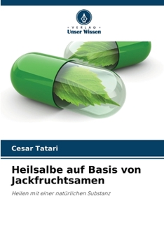 Paperback Heilsalbe auf Basis von Jackfruchtsamen [German] Book
