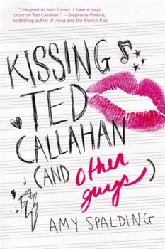 Hardcover Kissing Ted Callahan (and Other Guys) Book