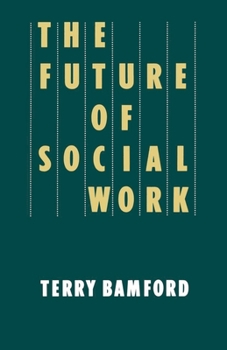 Paperback The Future of Social Work Book