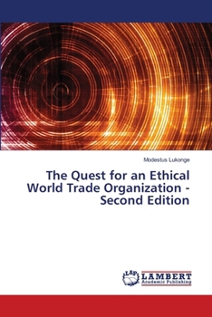 Paperback The Quest for an Ethical World Trade Organization - Second Edition Book