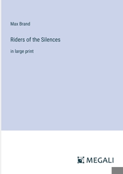 Paperback Riders of the Silences: in large print Book