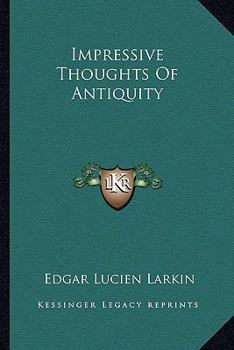 Paperback Impressive Thoughts Of Antiquity Book