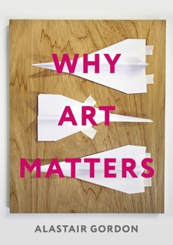 Paperback Why Art Matters: A Call for Christians to Create Book
