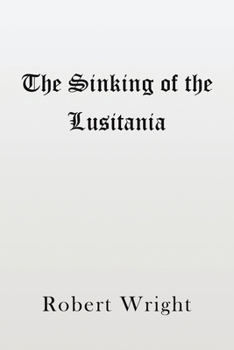 Paperback The Sinking of the Lusitania Book