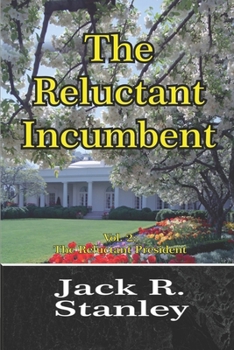 Paperback The Reluctant Incumbent: (Vol. 2 The Reluctant President) Book