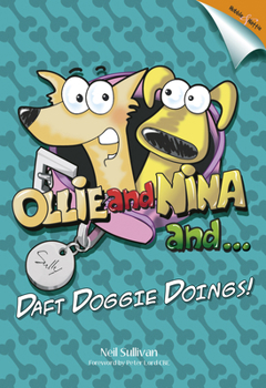 Hardcover Ollie and Nina and ...: ... Daft Doggy Doings! Book