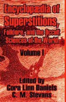 Hardcover Encyclopedia of Superstitions, Folklore, and the Occult Sciences of the World (Volume I) Book