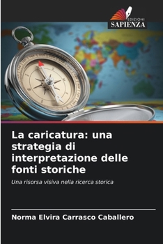 Paperback La caricatura: una strategia di interpretazione delle fonti storiche [Italian] Book