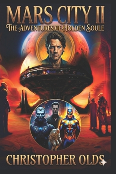 Mars City II: escape from Nilo hira (Mars City - The Adventures of Holden Soule)