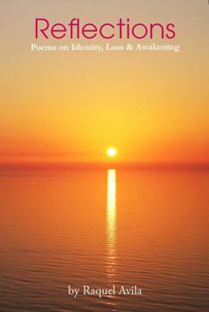 Paperback Reflections: Poems on Identity, Loss and Awakening Book