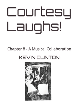 Paperback Courtesy Laughs!: Chapter 8 - A Musical Collaboration Book