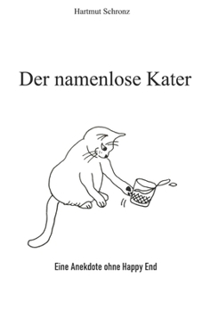 Paperback Der namenlose Kater: Eine Anekdote ohne Happy End [German] Book