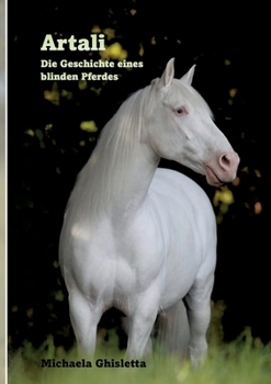 Paperback Artali: Die Geschichte eines blinden Pferdes [German] Book