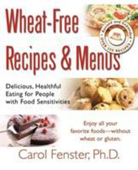 Paperback Wheat-Free Recipes & Menus: Delicious, Healthful Eating for People with Food Sensitivities Book