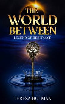 The World Between: Legend of Inheritance