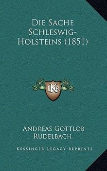 Paperback Die Sache Schleswig-Holsteins (1851) [German] Book
