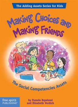 Paperback Making Choices and Making Friends: The Social Competencies Assets Book