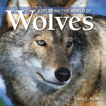 Hardcover Exploring the World of Wolves Book