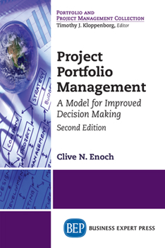 Paperback Project Portfolio Management, Second Edition: A Model for Improved Decision Making Book