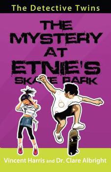 Paperback The Detective Twins: The Mystery at Etnie's Skate Park Book