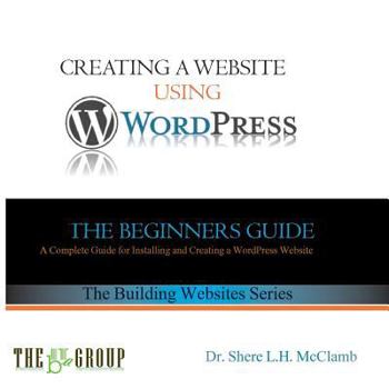 Paperback Building a Website Using WordPress: The Beginner's Guide Book